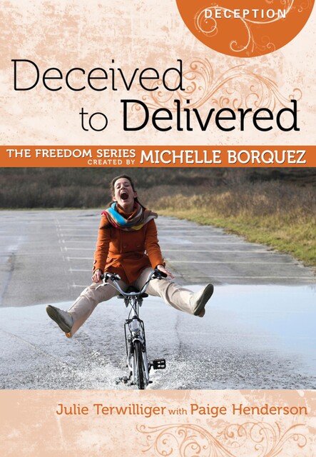 Deceived to Delivered, Julie Terwilliger