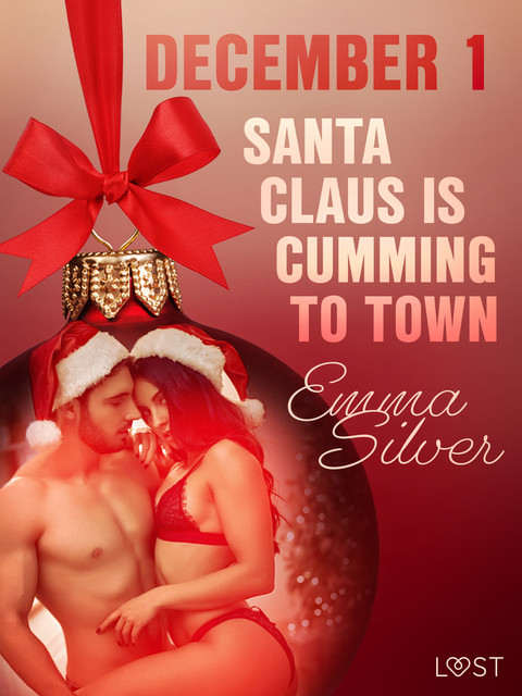 December 1: Santa Claus is cumming to town – An Erotic Christmas Calendar, Emma Silver