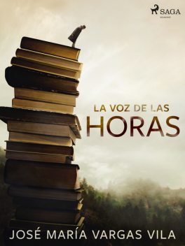 La voz de las horas, José María Vargas Vilas