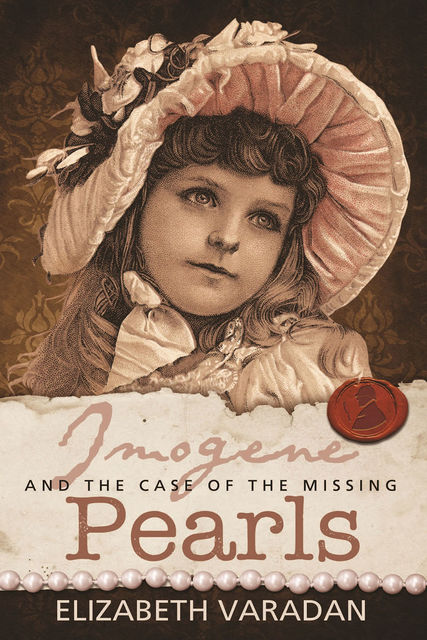 Imogene and the Case of the Missing Pearls, Elizabeth Varadan