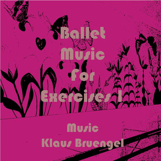 Ballet Music for Exercises 1, Klaus Bruengel