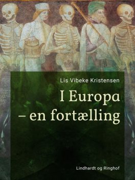 I Europa – en fortælling, Lis Vibeke Kristensen