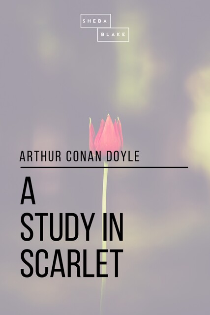 A Study in Scarlet, Arthur Conan Doyle, Sheba Blake