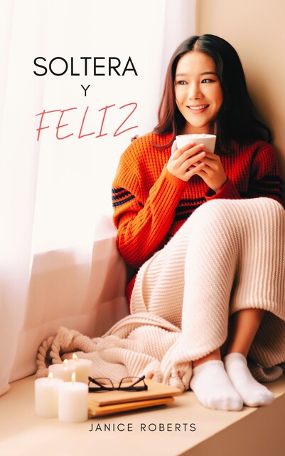 Soltera Y Feliz, Janice Roberts