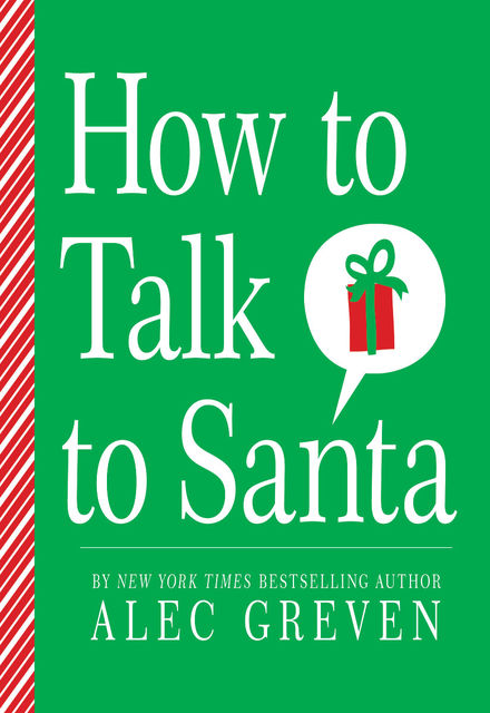 How to Talk to Santa, Alec Greven