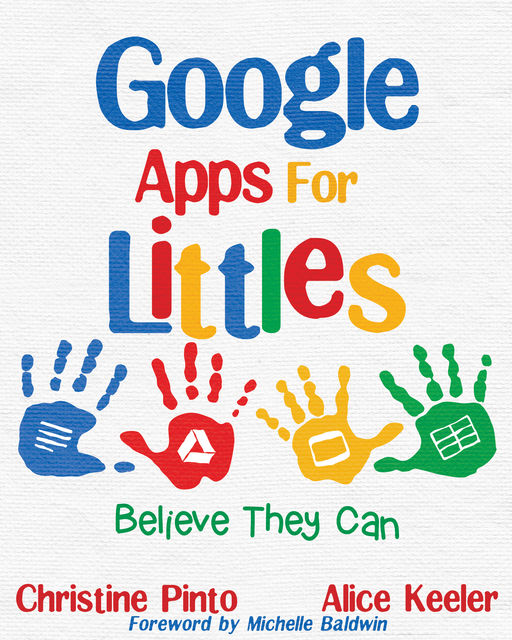 Google Apps for Littles, Alice Keeler, Christine Pinto