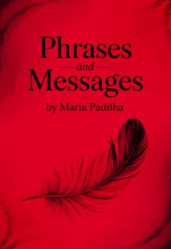 Phrases And Messages By Maria Padilha, Élida Alexandre