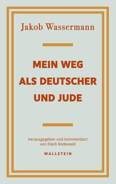 Mein Weg als Deutscher und Jude, Jakob Wassermann
