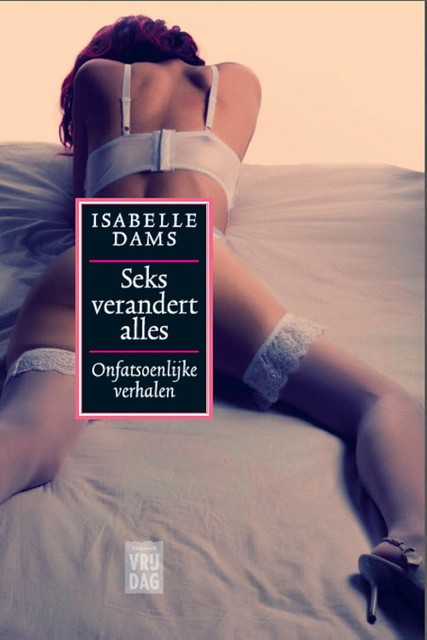Seks verandert alles, Isabelle Dams