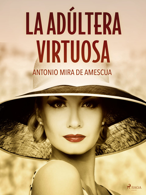 La adúltera virtuosa, Antonio Mira de Amescua