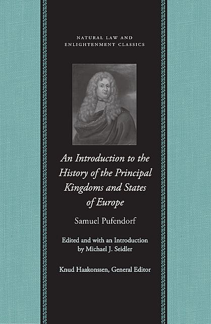 An Introduction to the History of the Principal Kingdoms and States of Europe, Samuel Pufendorf