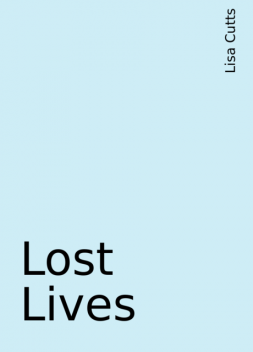 Lost Lives, Lisa Cutts