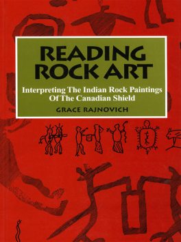 Reading Rock Art, Grace Rajnovich