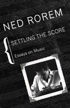 Settling the Score, Ned Rorem