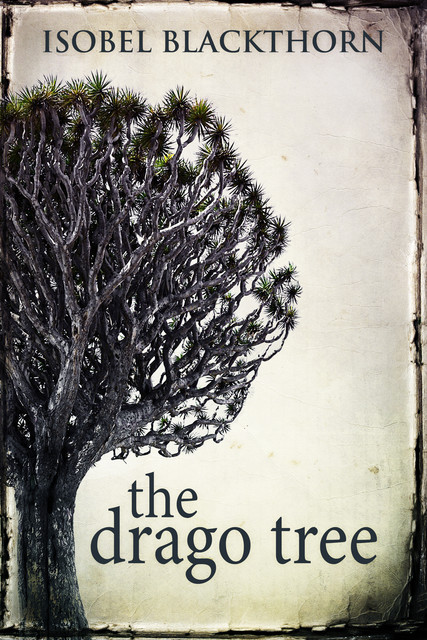 The Drago Tree, Isobel Blackthorn