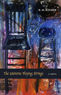 The Universe Playing Strings, R.M. Kinder