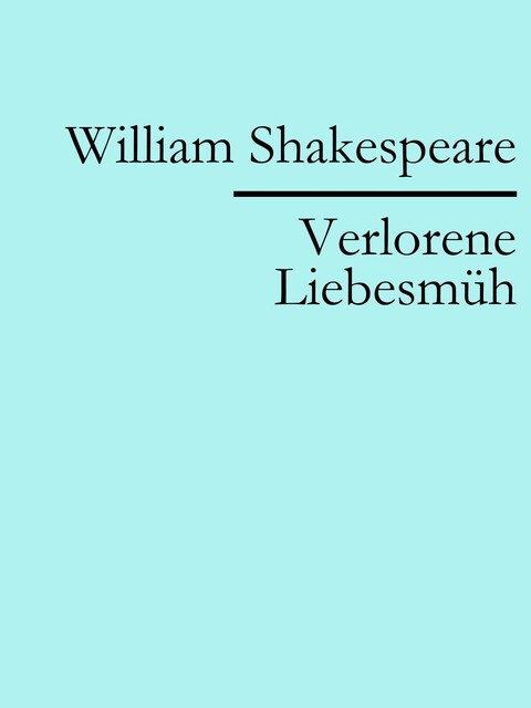Verlorene Liebesmüh, William Shakespeare