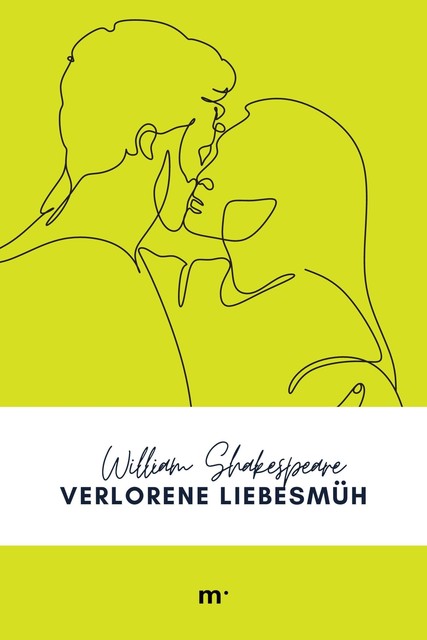 Verlorene Liebesmüh, William Shakespeare