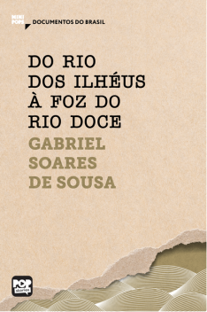 Do rio dos Ilhéus à foz do rio Doce, Gabriel Soares de Sousa