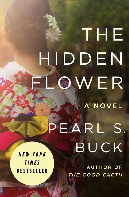 The Hidden Flower, Pearl S. Buck