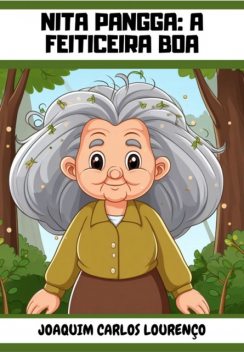 Nita Pangga: A Feiticeira Boa, Joaquim Carlos Lourenço