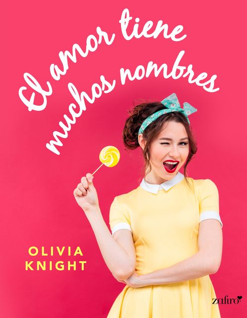 El amor tiene muchos nombres, Olivia Knight