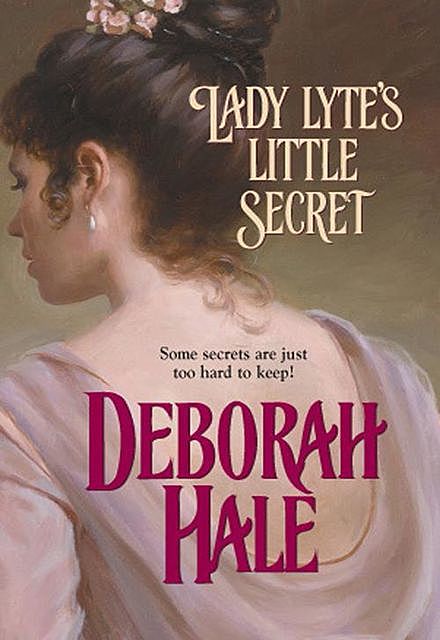 Lady Lyte's Little Secret, Deborah Hale