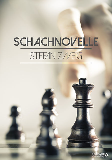 Schachnovelle – Ein Meisterwerk der Literatur, Stefan Zweig