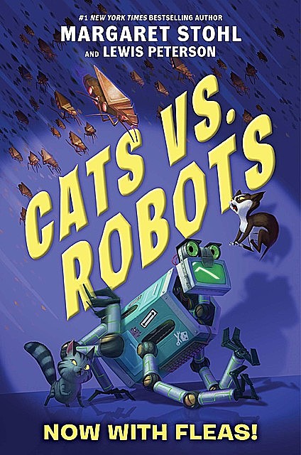 Cats vs. Robots #2: Now with Fleas, Margaret Stohl, Lewis Peterson