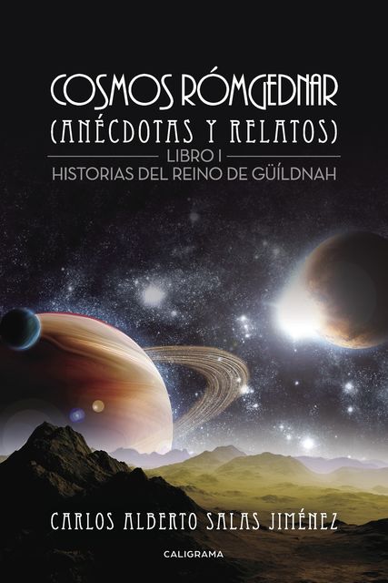Cosmos Rómgednar (Anécdotas y relatos), Carlos Alberto Salas Jiménez
