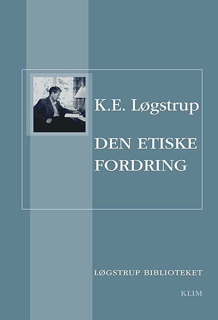 Den etiske fordring, K.E. Løgstrup