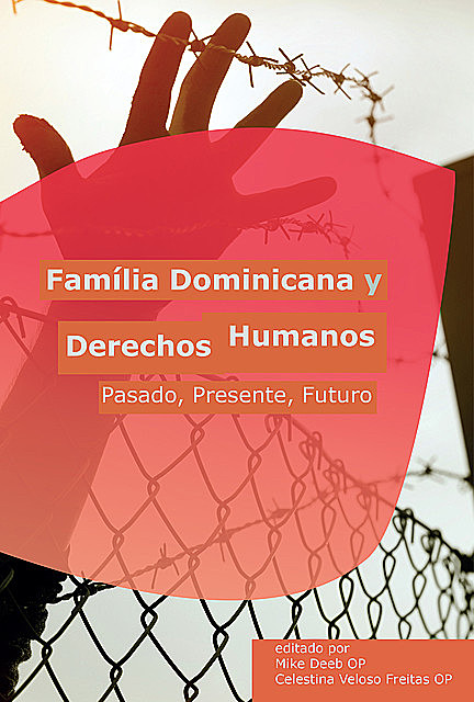 Familia Dominicana y Derechos Humanos, Mike Deeb OP e Celestina Veloso Freitas OP