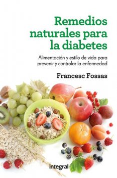 Remedios naturales para la diabetes, Francesc J. Fossas
