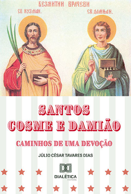 Santos Cosme e Damião, Júlio César Tavares Dias