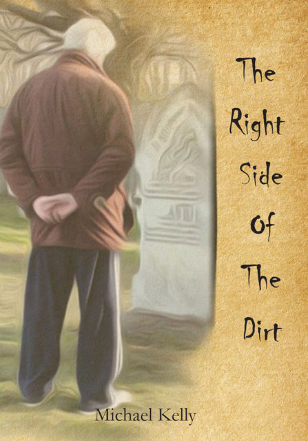 The Right Side of the Dirt, Michael Kelly