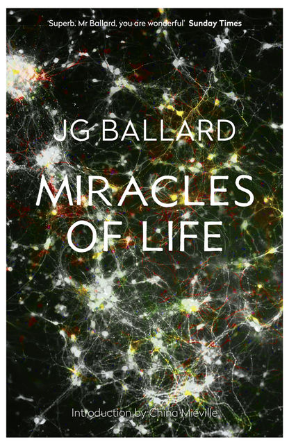 Miracles of Life, J.G.Ballard