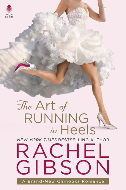 The Art of Running in Heels, Rachel Gibson