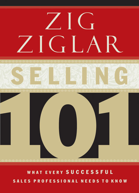Selling 101, Zig Ziglar
