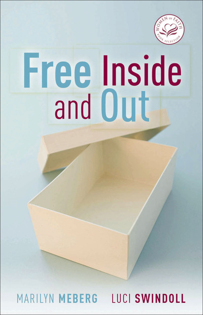 Free Inside and Out, Luci Swindoll, Marilyn Meberg