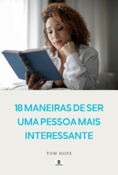 18 Maneiras De Ser Uma Pessoa Mais Interessante, Tom Hope