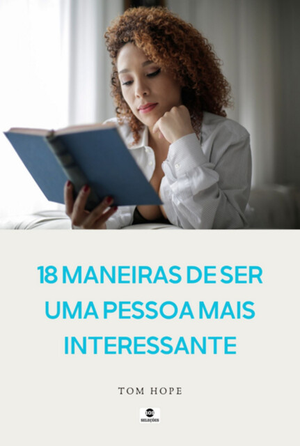 18 Maneiras De Ser Uma Pessoa Mais Interessante, Tom Hope