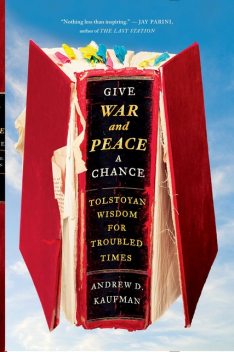 Give War and Peace a Chance, Andrew Kaufman