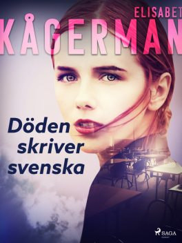 Döden skriver svenska, Elisabet Kågerman