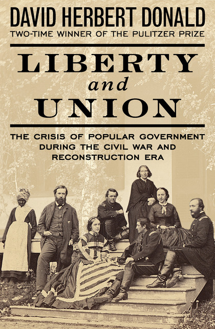 Liberty and Union, David Herbert Donald