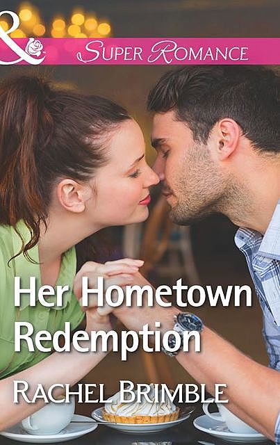 Her Hometown Redemption, Rachel Brimble