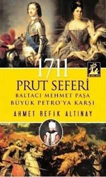 1711 Prut Seferi, Ahmet Refik Altınay