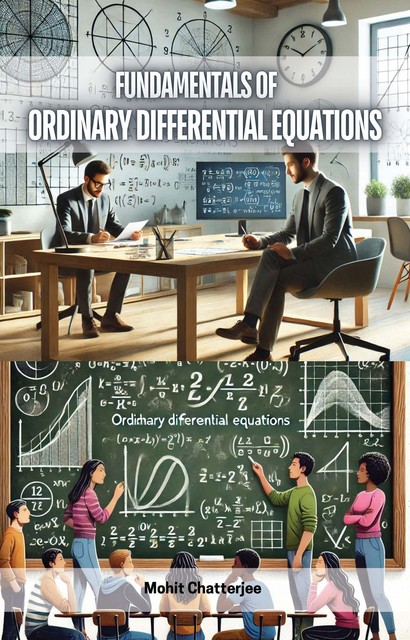 Fundamentals of Ordinary Differential Equations, Mohit Chatterjee