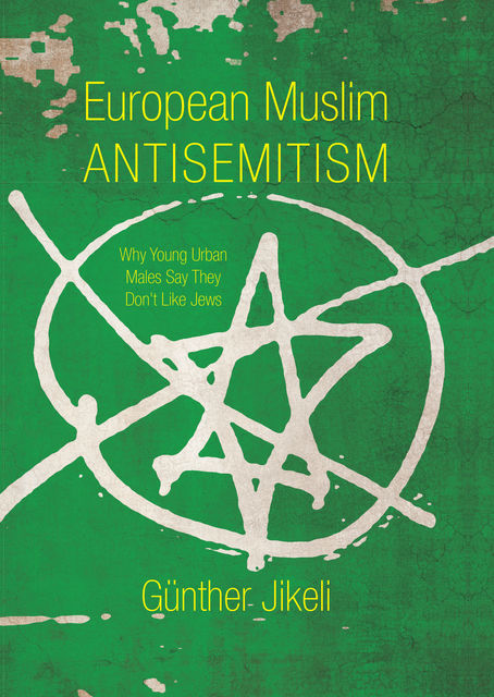 European Muslim Antisemitism, Günther Jikeli
