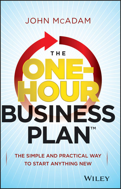 The One-Hour Business Plan, John McAdam