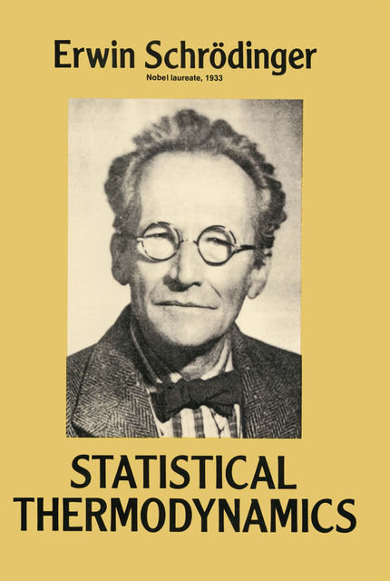 Statistical Thermodynamics, Erwin Schrodinger